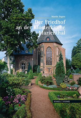 Der Friedhof an der Klosterkirche Marienthal (Große Kunstführer / Große Kunstführer / Kirchen und Klöster, Band 215) von Schnell & Steiner