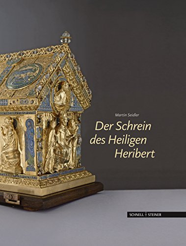 Der Schrein des Heiligen Heribert in Köln-Deutz (Studien zu Kunstdenkmälern im Erzbistum Köln) von Schnell & Steiner