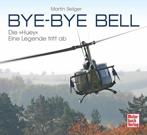 Bye-Bye Bell: Die »Huey« - eine Legende tritt ab Bye-Bye Bell: Die »Huey« - eine Legende tritt ab