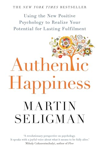 Authentic Happiness: Using the New Positive Psychology to Realise your Potential for Lasting Fulfilment von Hodder And Stoughton Ltd.