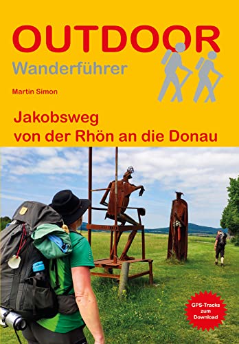 Jakobsweg von der Rhön an die Donau (Outdoor Pilgerführer, Band 235) von Stein, Conrad, Verlag