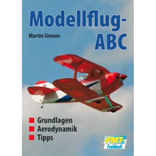 Modellflug-ABC: Grundlagen, Aerodynamik, Tipps