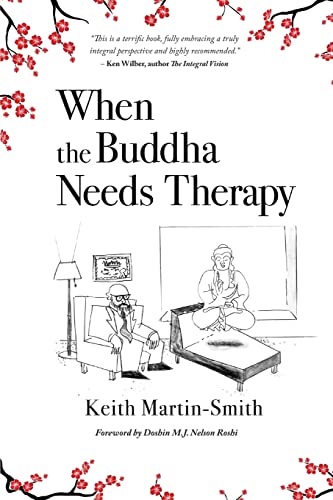 When the Buddha Needs Therapy von Integral Life Press
