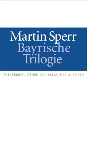 Bayrische Trilogie: Jagdszenen aus Niederbayern / Landshuter Erzählungen / Münchner Freiheit