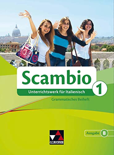 Scambio B / Scambio B GB 1: Unterrichtswerk für Italienisch in drei Bänden (Scambio B: Unterrichtswerk für Italienisch in drei Bänden)