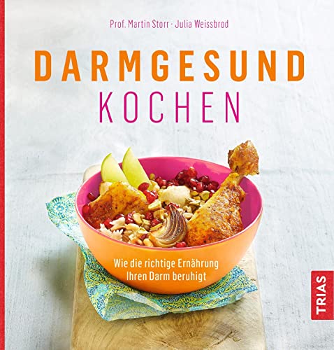 Darmgesund kochen: Wie die richtige Ernährung Ihren Darm beruhigt