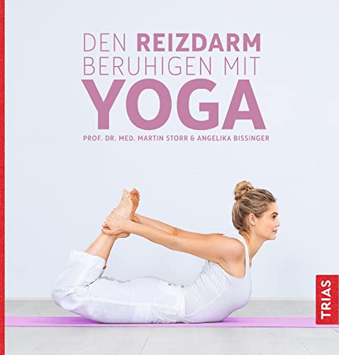 Den Reizdarm beruhigen mit Yoga Den Reizdarm beruhigen mit Yoga
