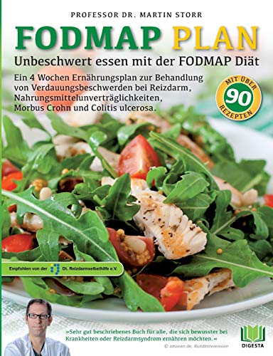 Der FODMAP Plan - Unbeschwert essen mit der FODMAP Diät: Ein 4 Wochen Ernährungsplan zur Behandlung von Verdauungsbeschwerden bei Reizdarm, ... Morbus ... Morbus Crohn und Colitis ulcerosa. von Books on Demand