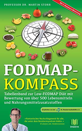 FODMAP-Kompass: Tabellenband zur Low-FODMAP Diät mit Bewertung von über 500 Lebensmitteln und Nahrungsmittelzusatzstoffen