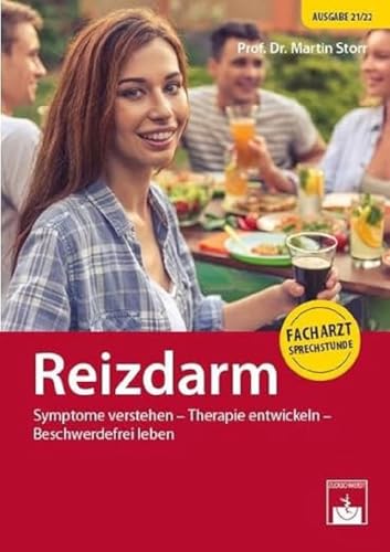Reizdarm: Symptome verstehen - Therapie entwickeln - Beschwerdefrei leben