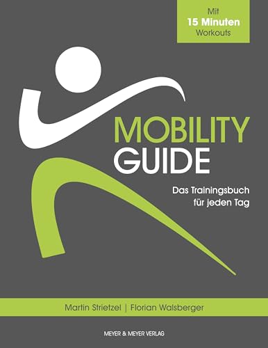 Mobility Guide: Das Trainingsbuch für jeden Tag von Meyer & Meyer Sport