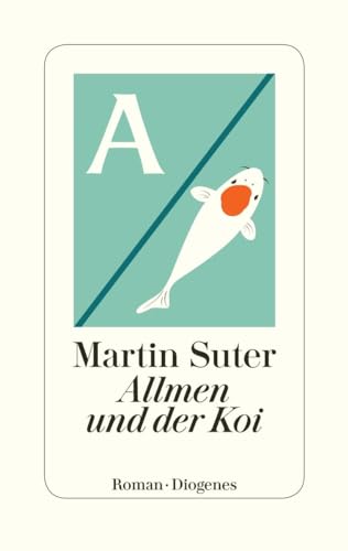 Allmen und der Koi: Roman von Diogenes Verlag AG