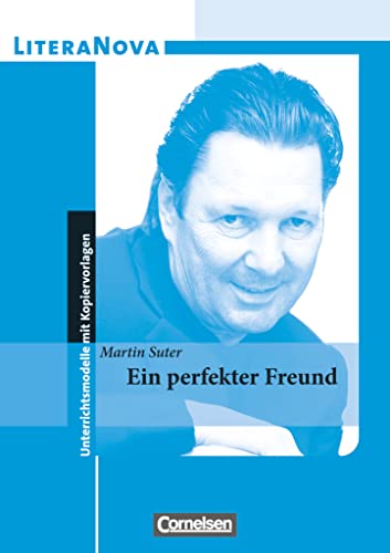 LiteraNova - Unterrichtsmodelle mit Kopiervorlagen: Ein perfekter Freund von Cornelsen Verlag GmbH