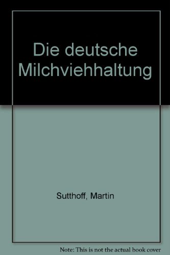 Die deutsche Milchviehhaltung Die deutsche Milchviehhaltung von Auxo Verlag