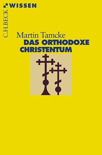 Das orthodoxe Christentum (C.H.BECK Wissen) von Beck C. H.