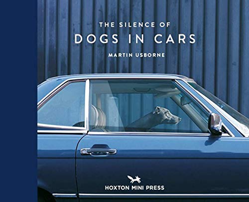The Silence of Dogs in Cars von Hoxton Mini Press