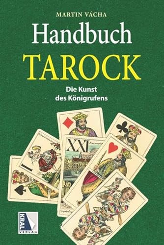 Handbuch Tarock: Die Kunst des Königrufens (4. Auflage)