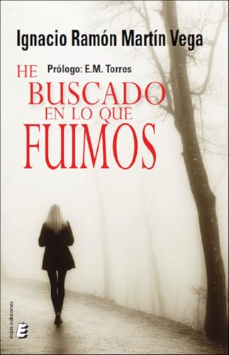 He buscado en lo que fuimos He buscado en lo que fuimos von ERIDE EDICIONES