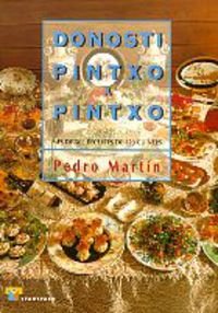 Donosti pintxo a pintxo : més de 500 receptes de 150 cuiners (Cocina, Band 15) von Ttarttalo, S.L.