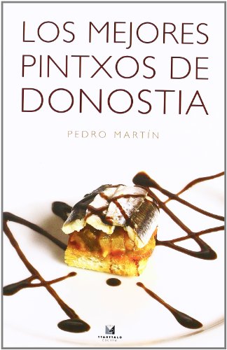 Los mejores pintxos de Donostia (Cocina, Band 24) von TTARTTALO