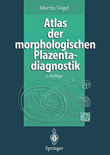 Atlas der morphologischen Plazentadiagnostik von Springer