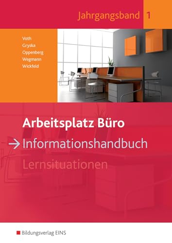 Arbeitsplatz Büro: Informationshandbuch 1. Ausbildungsjahr Schülerband