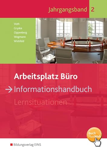 Arbeitsplatz Büro: Informationshandbuch 2. Ausbildungsjahr Schülerband von Bildungsverlag Eins GmbH