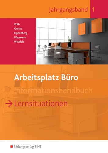 Arbeitsplatz Büro: Lernsituationen Jahrgangsband 1 Schulbuch