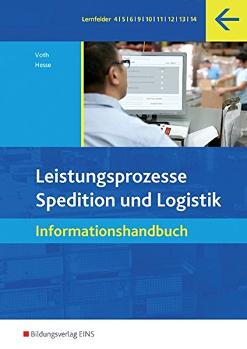 Spedition und Logistik: Leistungsprozesse. Spedition und Logisitk - Informationshandbuch. (Lehr-/Fachbuch) (Lernmaterialien) von Bildungsverlag EINS