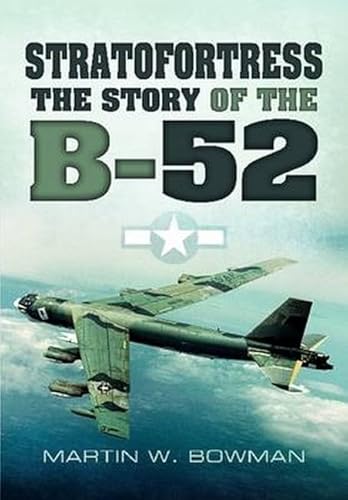 Stratofortress: The Story of the B-52 von Pen and Sword Aviation