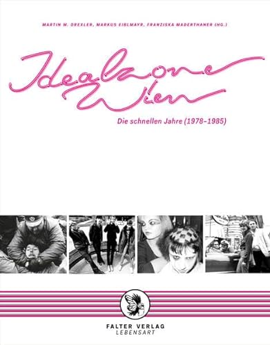 Idealzone Wien: Die Schnellen Jahre (1978-1985)