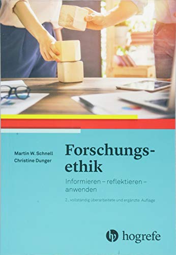 Forschungsethik: Informieren – reflektieren – anwenden