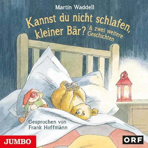 Kannst du nicht schlafen kleiner Bär?: ...und zwei weitere Geschichten von Jumbo Neue Medien + Verla