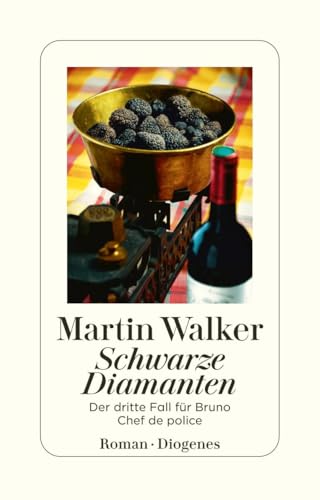 Schwarze Diamanten: Der dritte Fall für Bruno, Chef de police von Diogenes Verlag AG