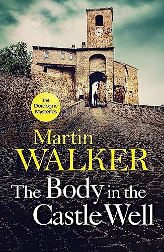 The Body in the Castle Well: The Dordogne Mysteries 12 von Quercus