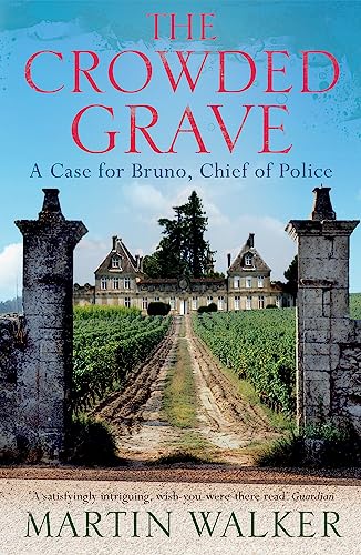 The Crowded Grave: The Dordogne Mysteries 4