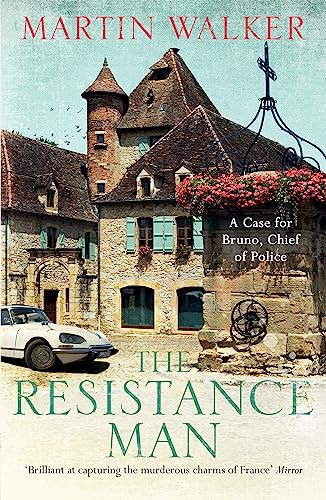 The Resistance Man: The Dordogne Mysteries 6