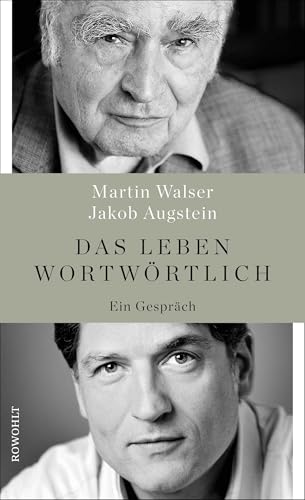 Das Leben wortwörtlich: Ein Gespräch von Rowohlt