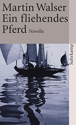 Ein fliehendes Pferd. Ein fliehendes Pferd. von Suhrkamp Verlag, Frankfurt am Main,