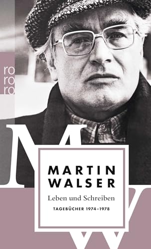 Leben und Schreiben: Tagebücher 1974 - 1978 von Rowohlt