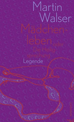 Mädchenleben: oder Die Heiligsprechung