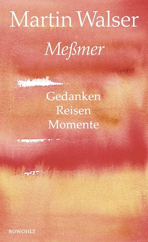 Meßmer: Gedanken. Reisen. Momente.