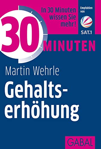 30 Minuten Gehaltserhöhung: In 30 Minuten wissen Sie mehr!