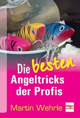 Die besten Angeltricks der Profis