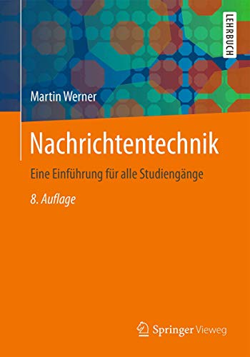Nachrichtentechnik: Eine Einführung für alle Studiengänge von Springer