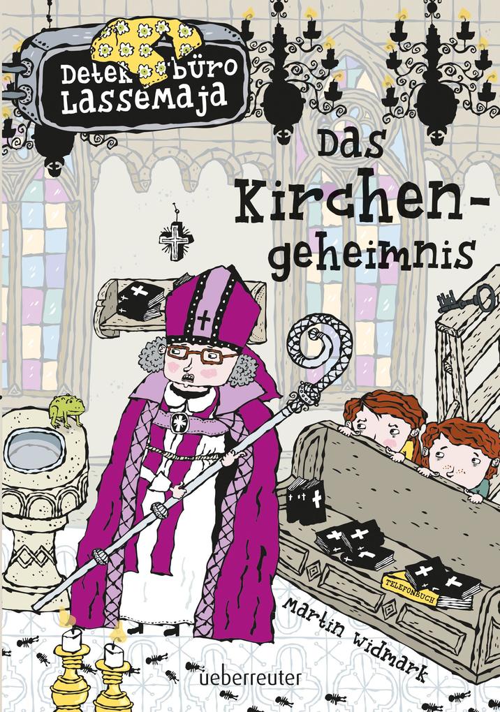 Detektivbüro LasseMaja 18. Das Kirchengeheimnis von Ueberreuter Carl Verlag