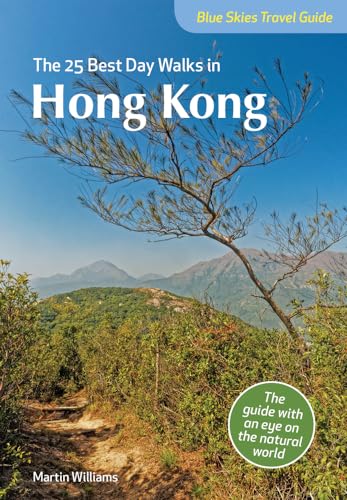 The 25 Best Day Walks in Hong Kong (Blue Skies Travel Guides)