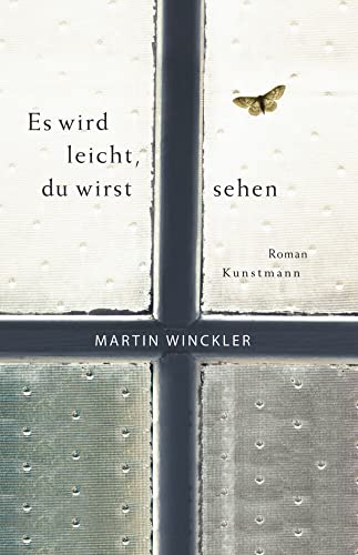 Es wird leicht, du wirst sehen: Roman