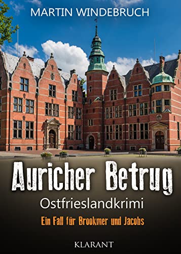 Auricher Betrug. Ostfrieslandkrimi (Ein Fall für Brookmer und Jacobs) von Klarant
