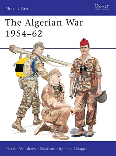 The Algerian War, 1954-62 (Men-at-arms Series)